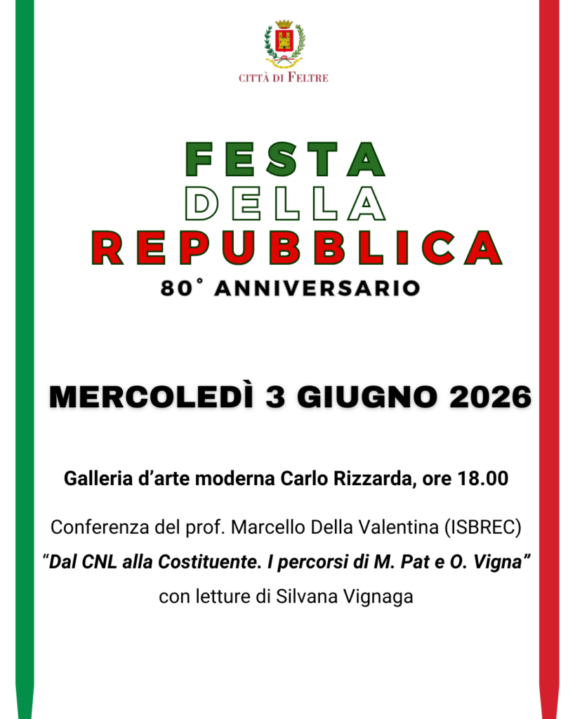 Teatro de la Sena, ore . Inno nazionale Saluto dell'Amministrazione Comunale e delle Autorità Concerto della Banda Città di Feltre, nel ° della sua fondazione ()